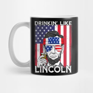 4th Of July Drinkin Like Lincoln Abraham Abe Mug